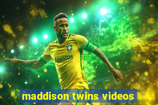 maddison twins videos